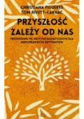Przyszłość zależy od nas