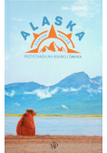 Alaska Przystanek na krańcu świata