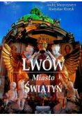 Lwów Miasto Świątyń