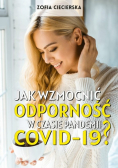 Jak wzmocnić odporność w czasie pandemii COVID - 19