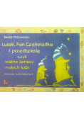 Lulaki, Pan Czekoladka i przedszkole czyli ważne sprawy małych ludzi