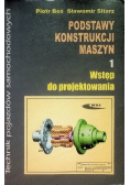 Podstawy konstrukcji maszyn Tom 1 Wstęp do projektowania
