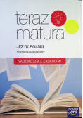 Teraz matura Język polski Poziom Podstawowy Vademecum z zadaniami