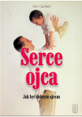 Serce ojca Jak być dobrym ojcem