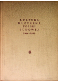 Kultura Muzyczna Polski Ludowej 1944 - 1955