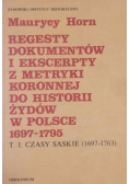 Regesty dokumentów i ekscerpty z metryki koronnej do historii Żydów