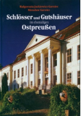 Schlosser und Gutshauser im ehemaligen Ostpreusen