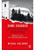 Game changer Za kulisami polityki