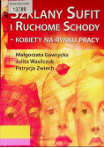Szklany sufit i ruchome schody kobiety na rynku pracy