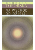 Na wschód od dzisiaj
