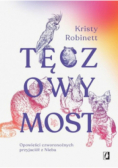 Tęczowy Most Opowieści czworonożnych przyjaciół z nieba