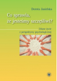 Co sprawia że jesteśmy szczęśliwi