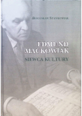 Edmund Maćkowiak. Siewca kultury