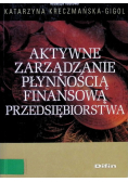 Aktywne zarządzanie płynnością finansową przedsiębiorstwa
