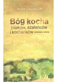 Bóg kocha pijaków, szaleńców i kochanków