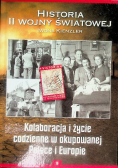 Historia II Wojny Światowej Tom 18 Kolaboracja i życie codzienne w okupowanej Polsce i Europie