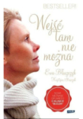 Wejść tam nie można
