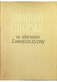 Bataliony chłopskie w obronie Zamojszczyzny