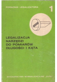 Legalizacja narzędzi do pomiarów długości i kąta