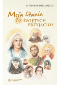 Moja litania do świętych przyjaciół