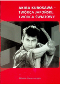 Akira Kurosawa twórca japoński twórca światowy