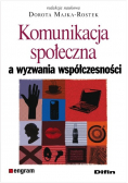 Komunikacja społeczna a wyzwania współczesności