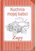Kuchnia mojej babci. Zupy