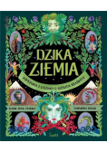 Dzika Ziemia Wierzenia i legendy o dzikich krainach