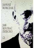 Jak kochać dziecko