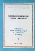 Teoretycznoliterackie tematy i problemy