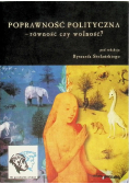 Poprawność polityczna - równość czy wolność?