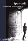 Spowiedź Nie wiem co powiedzieć
