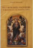 Kult Matki Bożej Pocieszenia w Bęczkowicach i na Pociesznej Górce