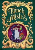 Tymek i Mistrz Tom 1