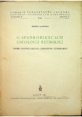O spadkobiercach ideologii rzymskiej