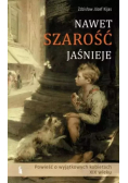 Nawet szarość jaśnieje