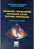 Objawowe i bezobjawowe wypadanie płatka zastawki dwudzielnej Diagnostyka i leczenie