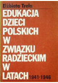 Edukacja dzieci Polskich w związku Radzieckim w latach 1941-1946