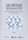 Słownik biograficzny polskiego katolicyzmu społecznego Tom 5
