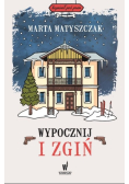 Wypocznij i zgiń
