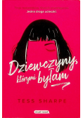 Dziewczyny, którymi byłam
