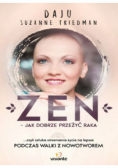 Zen - jak dobrze przeżyć raka