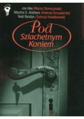 Pod szlachetnym koniem