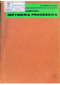 Inżynieria chemiczna inżynieria procesowa