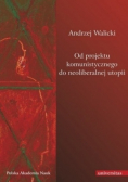 Od projektu komunistycznego do neoliberalnej utopii