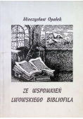 Ze wspomnień Lwowskiego bibliofila