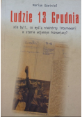 Ludzie 13 Grudnia