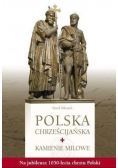 Polska chrześcijańska Kamienie milowe