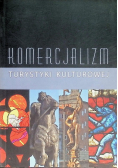 Komercjalizacja turystyki kulturowej