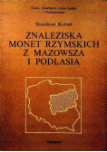 Znaleziska monet rzymskich z Mazowsza i Podlasia